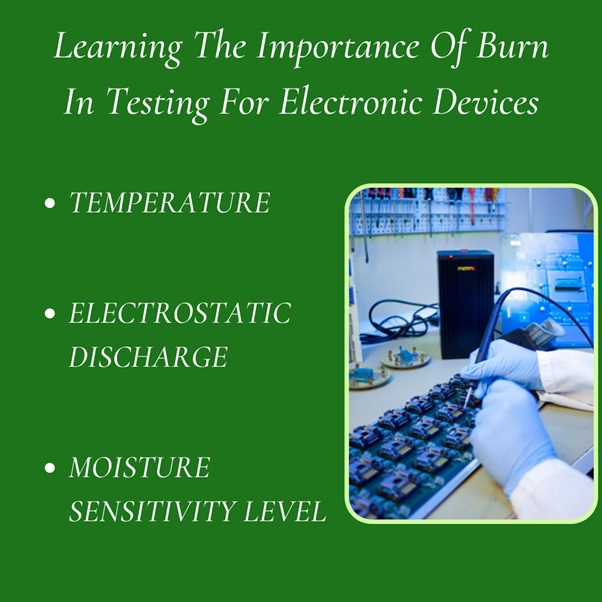 Learning The Importance Of Burn In Testing For Electronic Devices